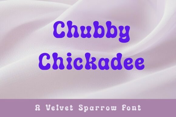 Chubby Chickadee Font