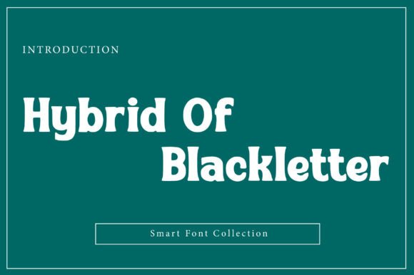 Hybrid of Blackletter Font