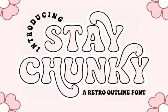 Stay Chunky Outline Font
