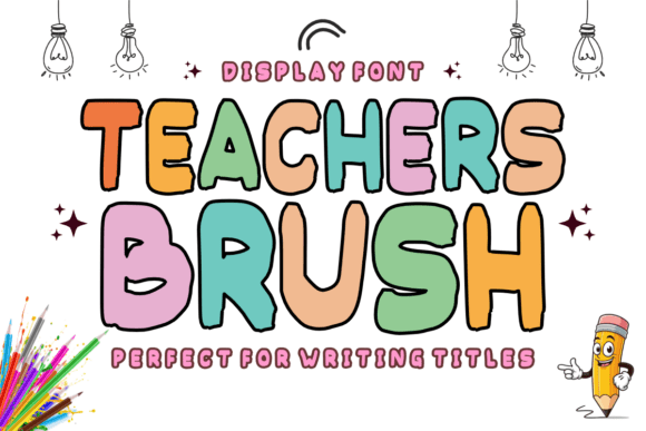 Teachers Brush Font for Creative Projects